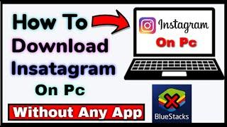 How To Download Instagram On Pc//Without Any App//Window 7/8/10 //Without Bluestacks/Instagram On Pc
