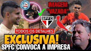 EXCLUSIVA! SÃO PAULO CONVOCA A IMPRENSA P/ ANÚNCIO! CASARES VIAJA P/ BAHIA; NESTOR VENDIDO? E+ SPFC