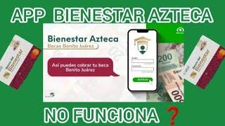 APP BIENESTAR AZTECA NO FUNCIONA‼️ ESTA BLOQUEADA‍