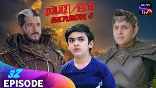 अगली की चाल | Aageel Ki Chaal | Baalveer Season 4 | Ep - 32