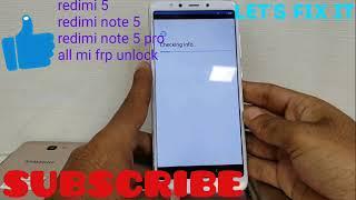 MI redmi 5 || MDI1 ||  note 5 pro note 4 4x  frp unlock.. google verification bypass Xiaomi 8.0