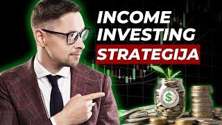 Income Investing | Pasyvių Pajamų Strategija