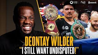 "I still want undisputed!" | Deontay Wilder says the Bronze Bomber is back and the fire still burns