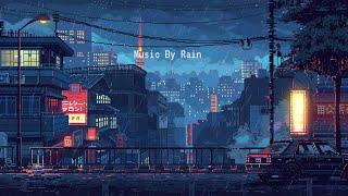 Music By Rain  Lofi Chill Night / Study, Peacefully And Relax