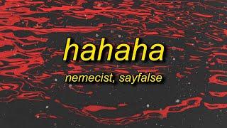 Nemecist, Sayfalse - HAHAHA