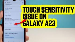 How To Fix Touchscreen Issues On Samsung Galaxy A23 | Touch Sensitivity Solution