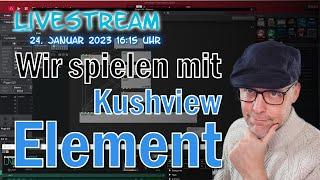 Livestream: Wir spielen mit Kushview Element