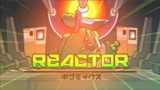 Reactor (ポゴ-MIX) - VS. Impostor: DLOWING MIRA HQ