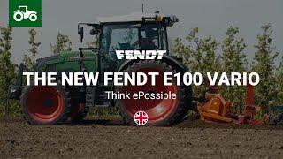 The new Fendt e100 Vario | Think ePossible