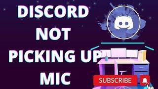 How To Fix Discord Not Picking Up Mic
