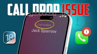 How to Fix Call Dropping Issue on iPhone After iOS 18 Update | Call Keeps Dropping on iPhone