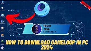 How To Download Gameloop In PC / Laptop Install Gameloop Latest Version