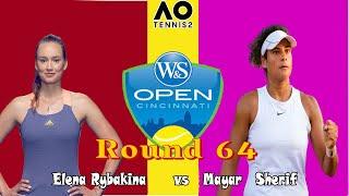 Elena Rybakina  vs  Mayar Sherif    |  Cincinnati 2022 Open    (15/08/2022)  Round 64 (AO Tennis 2)