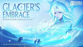 Glacier's Embrace | Revamp Aurora Animated Trailer | Mobile Legends: Bang Bang