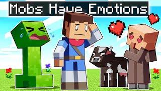 Minecraft But Mobs Have EMOTIONS ...