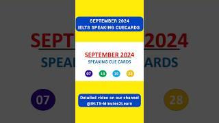 07, 14, 19 & 28 SEPTEMBER 2024 IELTS SPEAKING CUECARDS #ielts2024 #ieltsexam #ielts