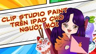 Clip Studio Paint on Ipad for Newbies- Hướng dẫn Clip Studio Paint cho người mới (engsub)