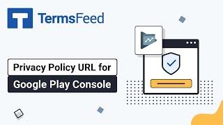 Privacy Policy URL for Google Play Console