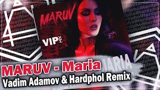 MARUV - Maria (Vadim Adamov & Hardphol Remix) (VIP mix)