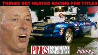 PINKS - Lose The Race...Lose Your Ride! Things Get Heated When Your Racing for Titles! Full Episode