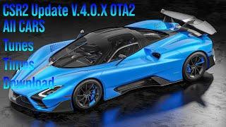 CSR2 V.4.0.X OTA2 ALL New CARS + Dyno and Download | Nitro4CSR