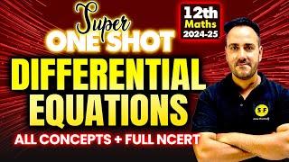 Differential Equations Super One Shot 2024-25 | Class 12 Math Full NCERT Concept by Ushank Sir