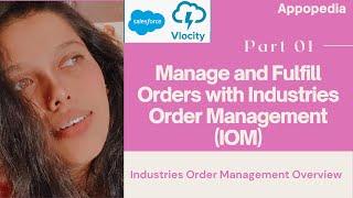 Introduction to Industries Order Management | Vlocity OM | Appopedia