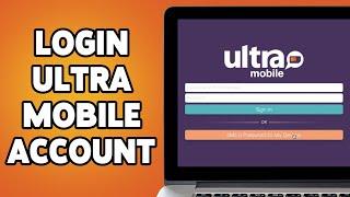 How To Login Ultra Mobile Account 2024 | Ultra Mobile Account Sign In Tutorial