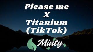 DJ N9STYLES - Please Me X Titanium mix | TikTok