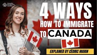 How To Immigrate To CANADA | 4 ways in 4 Minutes