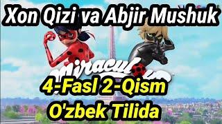 Xon Qizi va Abjir Mushuk 4-Fasl 2-Qism O'zbek Tilida