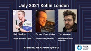 July 2021 Kotlin London