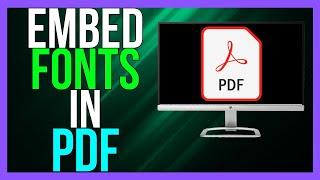 How to Embed Fonts in PDF (2024)