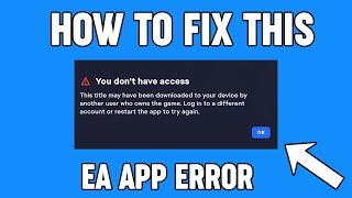 How to Fix "you don't have access" error in EA Desktop App