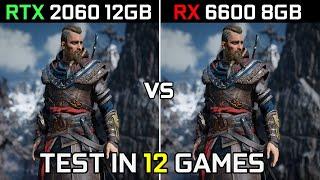 RTX 2060 12GB vs RX 6600 | Test in 12 New Games | 2022