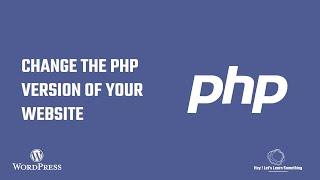 How to change the PHP version for a particular website, shared hosting? | Hey Let's Learn Something