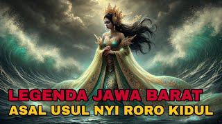 ASAL USUL NYI RORO KIDUL | VERSI CERITA RAKYAT JAWA BARAT | LEGENDA INDONESIA