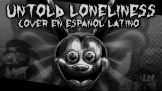 Untold Loneliness - Cover en Español Latino (FNF' Wednesday's Infidelity)