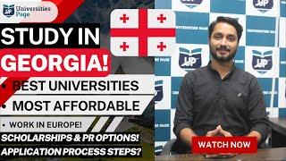 Study In Georgia Tbilisi 2024 Intake | How To Apply In Universities | Fee & Cost | Complete Process