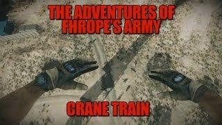 The Adventures of Fhrope's Army - Crane Train