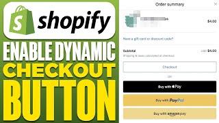 How To Enable Dynamic Checkout Button On Product Pages Shopify (2024)