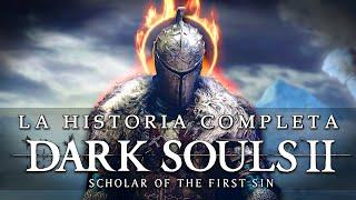 Dark Souls II: La Historia Completa Explicada.