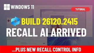 Windows 11: Hand-on with NEW Recall AI, Click to Do, Resume, more (build 26120.2415)