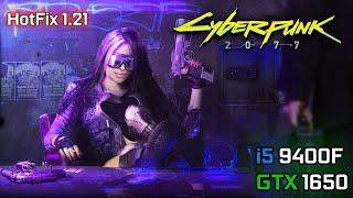 Cyberpunk 2077 (HotFix 1.21) GTX 1650 i5 9400F Gaming Test