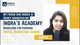 Digital Marketing Course Review by Ankita | Indras Academy