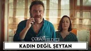 Kadın Değil Şeytan | Çoban Yıldızı (4.Bölüm)