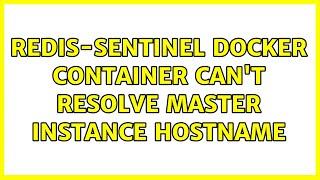 redis-sentinel Docker container can't resolve master instance hostname