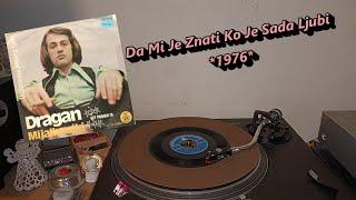 Dragan Mijalkovski – Da Mi Je Znati Ko Je Sada Ljubi *1976* /// *vinyl rip*