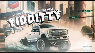 YIDDITTY - Dat Boy Walt #DJSaucePark