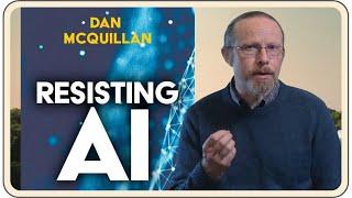 Book Summary and Review  |  Resisting AI by Dan McQuillan